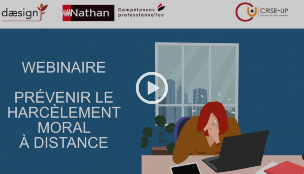 Webinaire Crise-Up x Daesign | Comment prévenir le harcèlement moral à distance ?